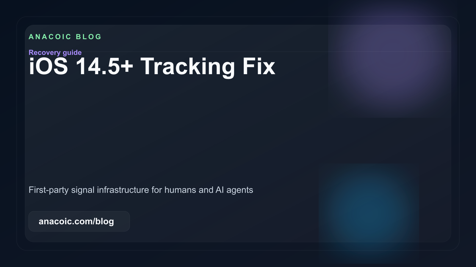 Featured image for iOS 14.5+ Tracking Fix: How to Recover Lost Conversions [2026]